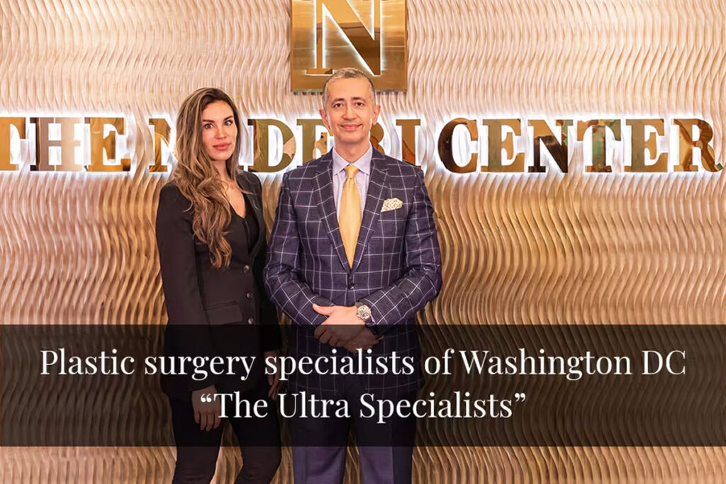 Plastic surgery team at The Naderi Center in Washington DC, specializing in rhinoplasty, facelifts, and skincare